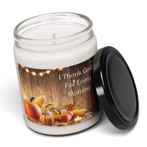 I Thank God For Every Morning Scented Soy Thanksgiving Candle