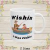 Wishin I Was Fishin Coffee Mug Dad and Son Fishing Boat Sport Anglers Ceramic (11oz and 15oz)