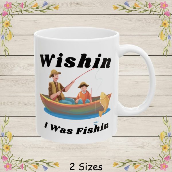 Wishin I Was Fishin Coffee Mug Dad and Son Fishing Boat Sport Anglers Ceramic (11oz and 15oz)